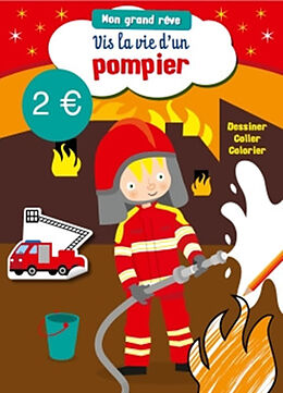 Broché Mon grand rêve : Pompier de 