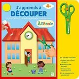  A L'ECOLE - J'APPRENDS A DECOU von 