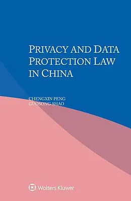 E-Book (epub) Privacy and Data Protection Law in China von Chengxin Peng, Guosong Shao