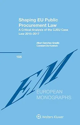 E-Book (pdf) Shaping EU Public Procurement Law von Albert Sanchez-Graells, Constant de Koninck