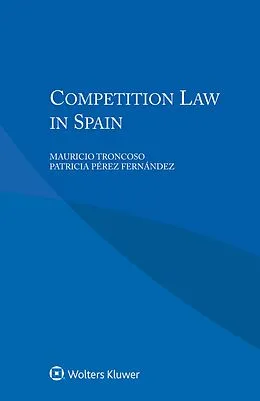 E-Book (epub) Competition Law in Spain von Mauricio Troncoso