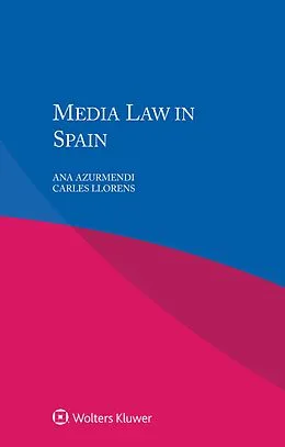 E-Book (pdf) Media Law in Spain von Ana Azurmendi, Carles Llorens