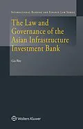 E-Book (pdf) Law and Governance of the Asian Infrastructure Investment Bank von Gu Bin