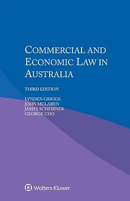 E-Book (pdf) Commercial and Economic Law in Australia von Lynden Griggs, George Cho, John Mclaren