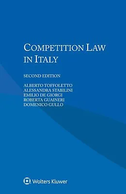 E-Book (pdf) Competition Law in Italy von Alberto Toffoletto, Alessandra Stabilini, Emilio de Giorgi