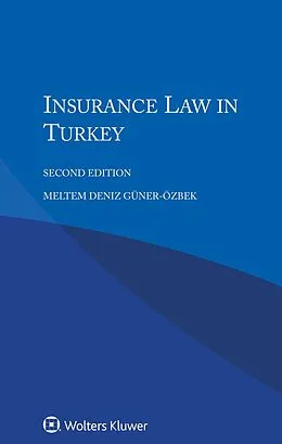 PDF Insurance Law in Turkey von Meltem Deniz Guner-Ozbek