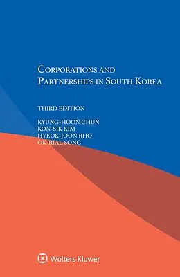 E-Book (pdf) Corporations and Partnerships in South Korea von Kyung-Hoon Chun, Kon-Sik Kim, Hyeok-Joon Rho