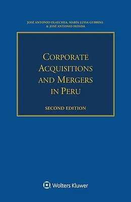 E-Book (epub) Corporate Acquisitions and Mergers in Peru von Jose Antonio Olaechea