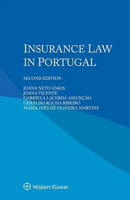 E-Book (pdf) Insurance Law in Portugal von Joana Neto Anjos, Joana Vicente, Gabriela Lacerda Assuncao