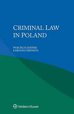 PDF Criminal Law in Poland von Wojciech Jasinski, Karolina Kremens