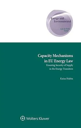 ePUB Capacity Mechanisms in EU Energy Law von Kaisa Huhta