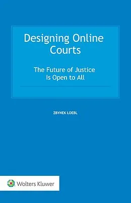 E-Book (epub) Designing Online Courts von Zbynek Loebl
