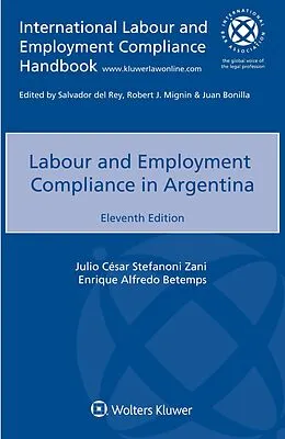 E-Book (epub) Labour and Employment Compliance in Argentina von Julio Cesar Stefanoni Zani, Enrique Alfredo Betemps