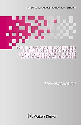 eBook (epub) Public Order Exception in International Trade, Investment, Human Rights and Commercial Disputes de Zena Prodromou