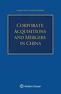 ePUB Corporate Acquisitions and Mergers in China von Maarten Roos