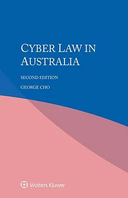 E-Book (pdf) Cyber law in Australia von George Cho, Zbynek Loebl, Tomas Grivna