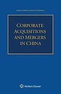 PDF Corporate Acquisitions and Mergers in China von Maarten Roos, Rogier van Bijnen