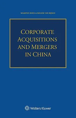 PDF Corporate Acquisitions and Mergers in China von Maarten Roos, Rogier van Bijnen