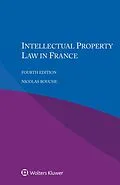 E-Book (pdf) Intellectual Property Law in France von Nicolas Bouche