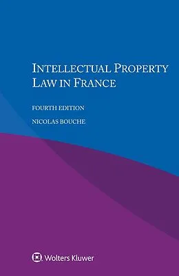 E-Book (pdf) Intellectual Property Law in France von Nicolas Bouche