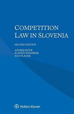 E-Book (pdf) Competition Law in Slovenia von Andrej Fatur, Klemen Podobnik, Ana Vlahek