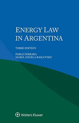 PDF Energy Law in Argentina von Pablo Ferrara, Maria Angela Rascovsky