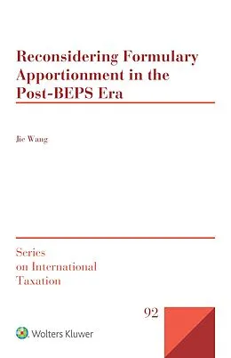 E-Book (epub) Reconsidering Formulary Apportionment in the Post-BEPS Era von Jie Wang