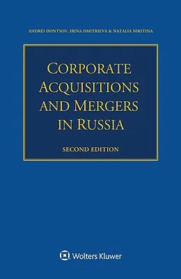 E-Book (pdf) Corporate Acquisitions and Mergers in Russia von Andrei Dontsov, Irina Dmitrieva, Natalia Nikitina