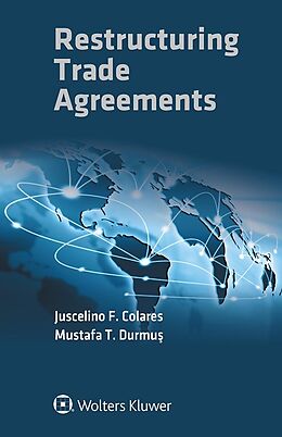 eBook (epub) Restructuring Trade Agreements de Juscelino F. Colares