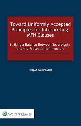 E-Book (epub) Toward Uniformly Accepted Principles for Interpreting MFN Clauses von Nudrat Ejaz Piracha