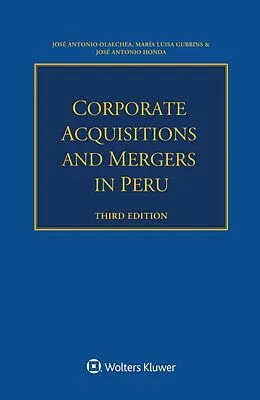E-Book (pdf) Corporate Acquisitions and Mergers in Peru von Jose Antonio Olaechea, Maria Luisa Gubbins, Jose Antonio Honda