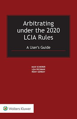 eBook (epub) Arbitrating under the 2020 LCIA Rules de Maxi Scherer