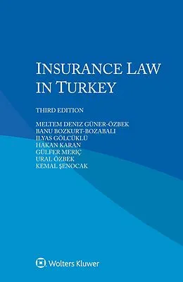PDF Insurance Law in Turkey von Meltem Deniz Guner-Ozbek, Banu Bozkurt-BozabalÄ±, Ilyas Golcuklu