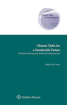 E-Book (epub) Climate Clubs for a Sustainable Future von Rafael Leal-Arcas