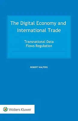 E-Book (epub) Digital Economy and International Trade von Robert Walters