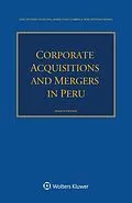 E-Book (pdf) Corporate Acquisitions and Mergers in Peru von Jose Antonio Olaechea, Maria Luisa Gubbins, Jose Antonio Honda