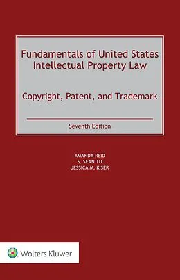 E-Book (epub) Fundamentals of United States Intellectual Property Law von Amanda Reid, Sean Tu, Jessica Kiser