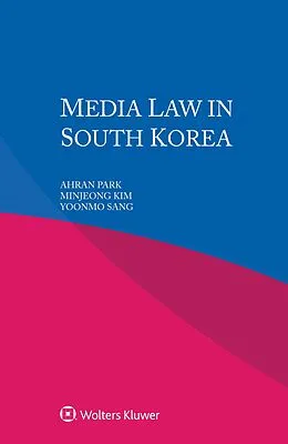 E-Book (epub) Media Law in South Korea von Ahran Park, Minjeong Kim, Yoonmo Sang
