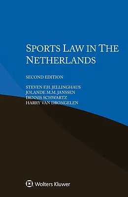 ePUB Sports Law in The Netherlands von Steven F. H. Jellinghaus, Jolande M. M. Janssen, Dennis Schwartz