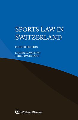 eBook (epub) Sports Law in Switzerland de Lucien W. Valloni, Thilo Pachmann