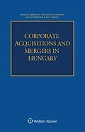 ePUB Corporate Acquisitions and Mergers in Hungary von Marcell Horvath, Anthony O'Connor, Katalin Banasz
