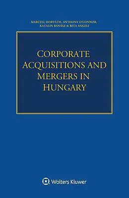ePUB Corporate Acquisitions and Mergers in Hungary von Marcell Horvath, Anthony O'Connor, Katalin Banasz