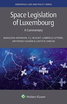 E-Book (pdf) Space Legislation of Luxembourg von Mahulena Hofmann, P. J. Blount, Gabrielle Leterre