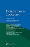 E-Book (pdf) Energy Law in Colombia von Daniel Rincon Rubiano, Danna Caicedo, Carlos Mantilla McCormick