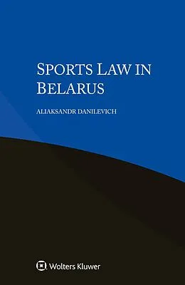 E-Book (epub) Sports Law in Belarus von Aliaksandr Danilevich