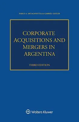 E-Book (pdf) Corporate Acquisitions and Mergers in Argentina von Pablo A. Artagaveytia, Gabriel Gotlib