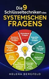 Kartonierter Einband Die neun Schlüsseltechniken des systemischen Fragens von Helena Bergfeld