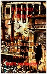 Fester Einband Verfall und UNtergang des römischen Reiches von Edward Gibbon