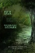E-Book (epub) Der Schwarze Thron von Tilo Linthe