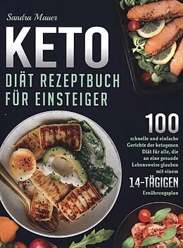 Kartonierter Einband Keto Diät Rezeptbuch für Einsteiger von Sandra Mauer